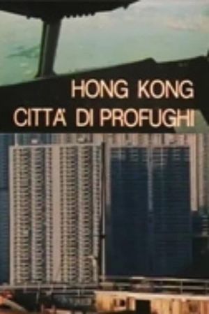 Hong Kong, città di profughi's poster
