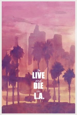To Live and Die in L.A.'s poster