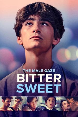 The Male Gaze: Bitter Sweet's poster