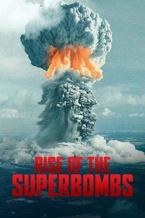 Rise of the Superbombs's poster
