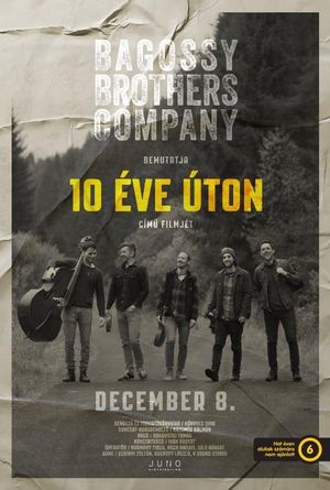 Bagossy Brothers Company - 10 éve úton's poster