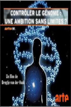 Contrôler le génome : Une ambition sans limite ?'s poster