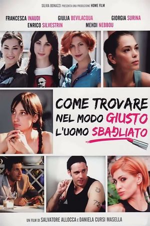 Come trovare nel modo giusto l'uomo sbagliato's poster