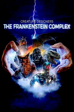 Creature Designers - The Frankenstein Complex's poster