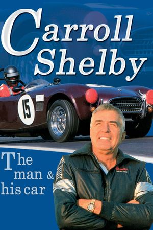 Carroll Shelby: The Man & His Cars's poster