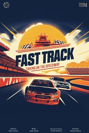 Fast Track: Taking on the Speedway's poster