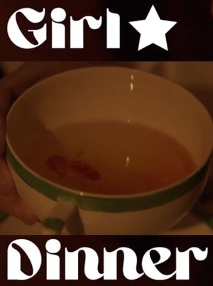 Girl Dinner's poster