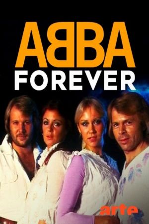 ABBA Forever: A Celebration's poster