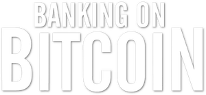 Banking on Bitcoin's poster