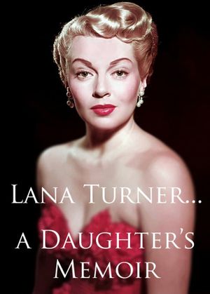 Lana Turner... a Daughter's Memoir's poster image