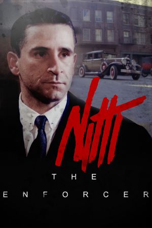 Frank Nitti: The Enforcer's poster
