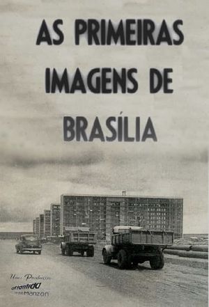 The First Images of Brasilia's poster image