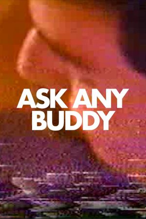 Ask Any Buddy's poster