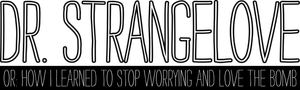 Dr. Strangelove or: How I Learned to Stop Worrying and Love the Bomb's poster