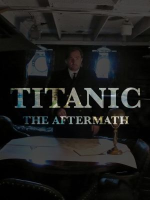 Titanic: The Aftermath's poster