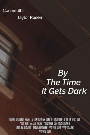 By The Time It Gets Dark's poster