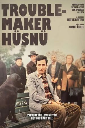 Trouble-Maker Hüsnü's poster