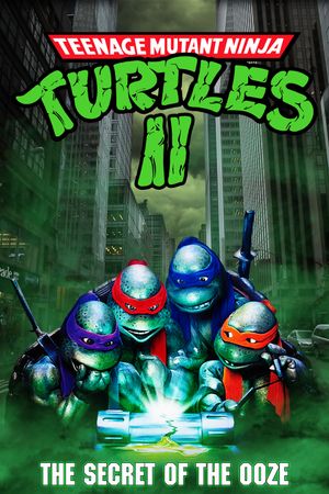 Teenage Mutant Ninja Turtles II: The Secret of the Ooze's poster