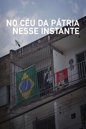 No Céu da Pátria Nesse Instante's poster