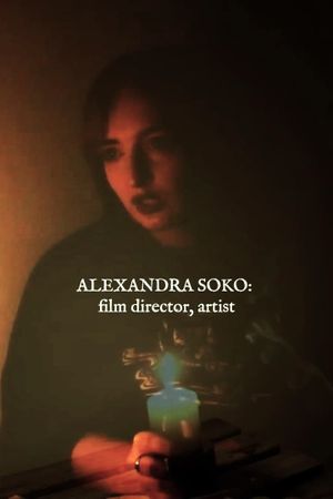 Alexandra Soko: film director, artist's poster