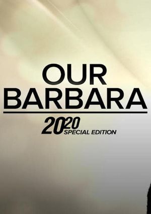 Our Barbara -- A Special Edition of 20/20's poster image