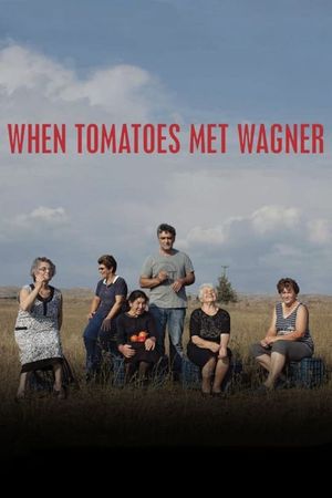 When Tomatoes Met Wagner's poster