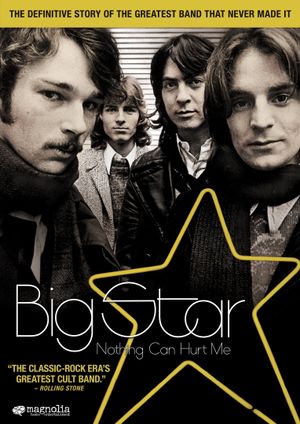 Big Star: Nothing Can Hurt Me's poster