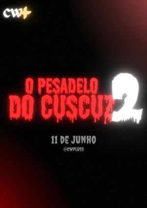 O Pesadelo do Cuscuz 2's poster