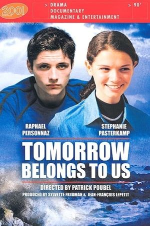 Tomorrow Belongs to Us's poster