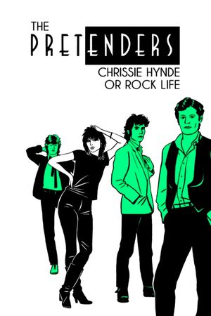 The Pretenders: Chrissie Hynde ou la vie en rock's poster