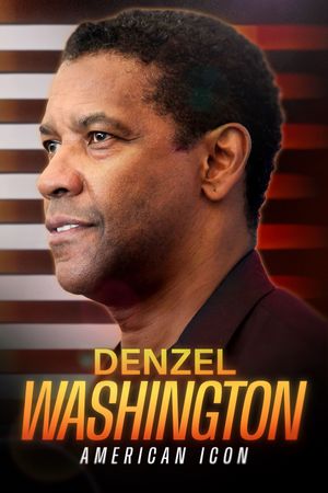 Denzel Washington: American Icon's poster