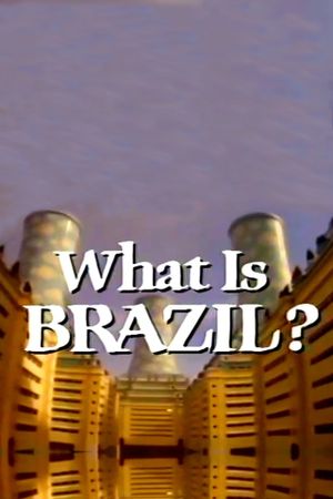 What Is Brazil?'s poster