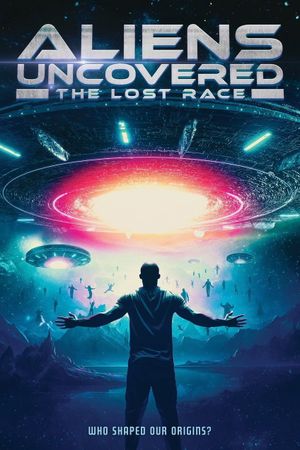 Aliens Uncovered: The Lost Race's poster