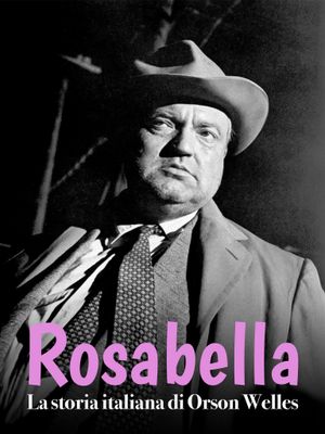 Rosabella: la storia italiana di Orson Welles's poster