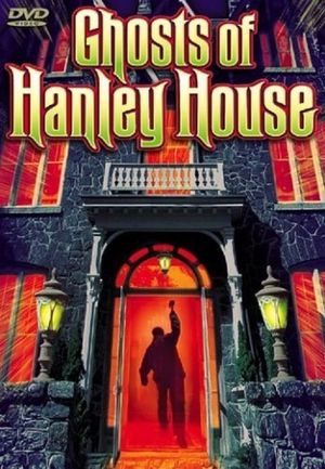 Ghosts of Hanley House's poster