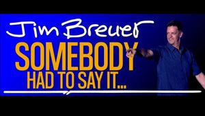 Jim Breuer: Somebody Had to Say It's poster
