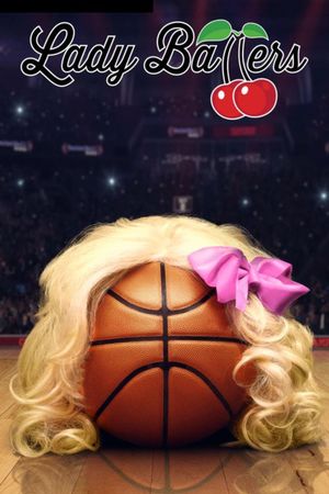 Lady Ballers's poster