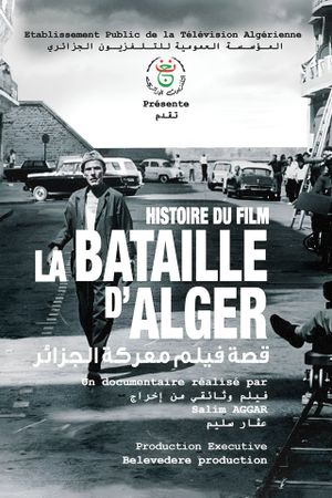 L'Histoire Du Film "La Bataille D'Alger"'s poster