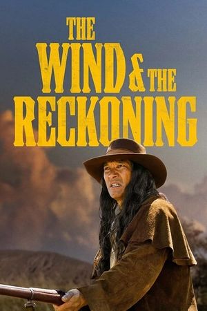 The Wind & the Reckoning's poster