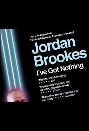 Jordan Brookes: I've Got Nothing's poster