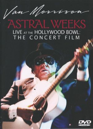 Van Morrison - Astral Weeks Live at the Hollywood Bowl: The Concert Film's poster image