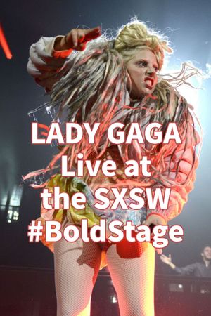 Lady Gaga’s Haus of Swine (Live at the SXSW #BoldStage)'s poster