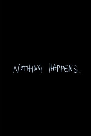 Nothing Happens's poster