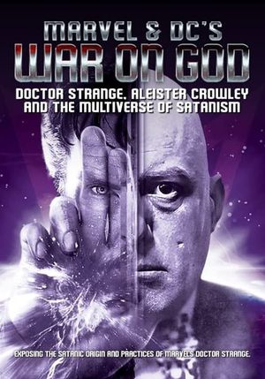 Marvel & DC's War on God: Doctor Strange, Aleister Crowley and the Multiverse of Satanism's poster