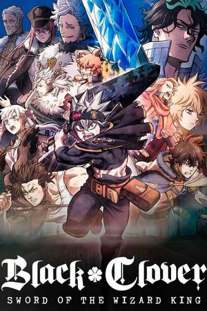 Black Clover: Sword of the Wizard King's poster