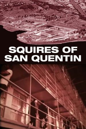 Squires of San Quentin's poster image