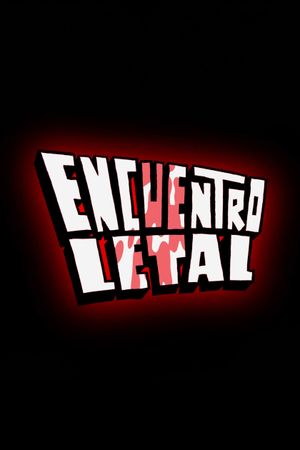 Encuentro Letal's poster