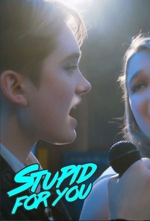 Stupid for You's poster