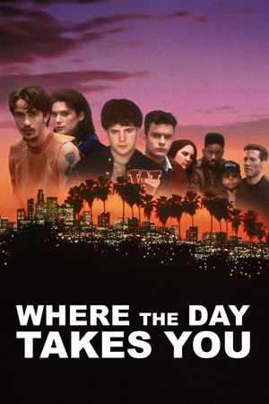 Where the Day Takes You's poster
