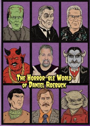 The Horror-ble World of Daniel Roebuck's poster